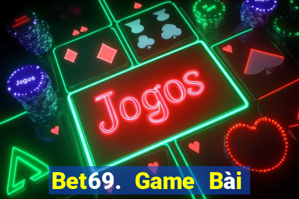 Bet69. Game Bài B52 Đổi Thưởng