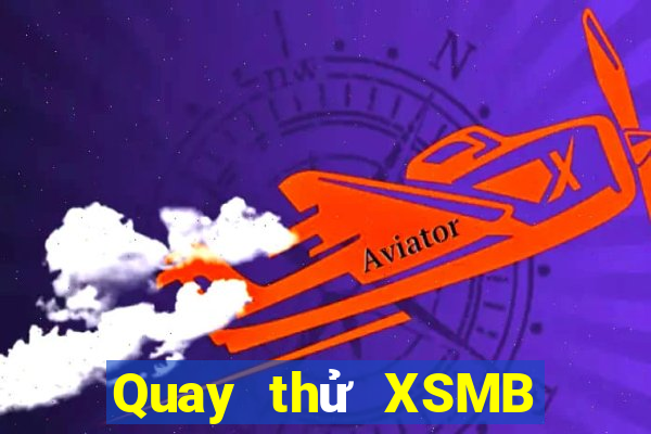 Quay thử XSMB ngày 27