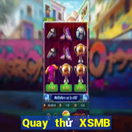 Quay thử XSMB ngày 27