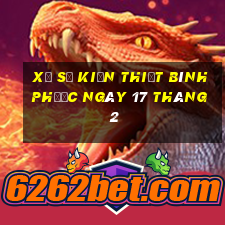 xổ số kiến thiết bình phước ngày 17 tháng 2