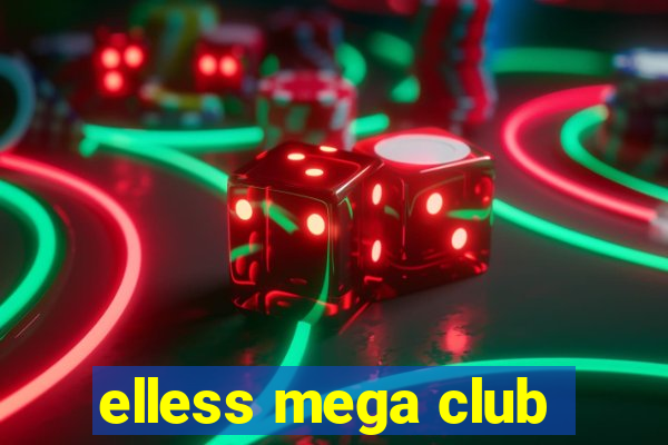 elless mega club