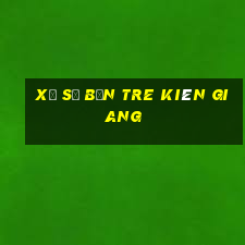 xổ số bến tre kiên giang