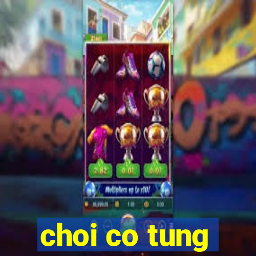 choi co tung