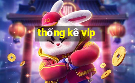 thống kê vip