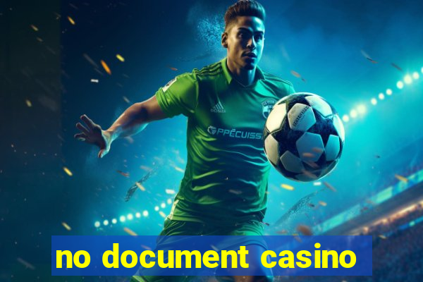 no document casino