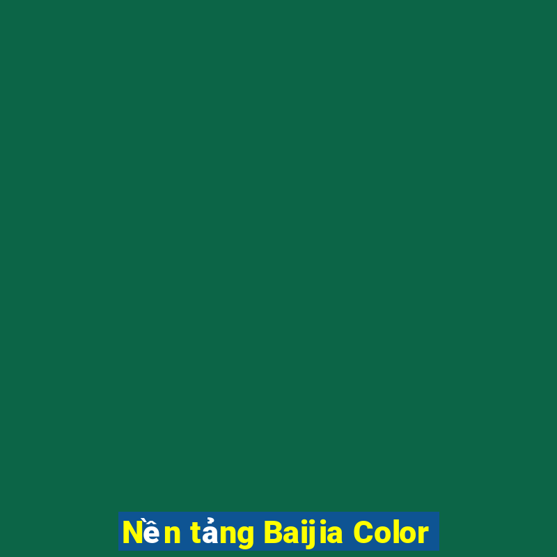 Nền tảng Baijia Color