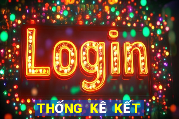 THỐNG KÊ KẾT QUẢ XSMT ngày 4