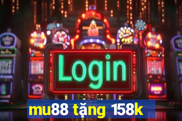 mu88 tặng 158k