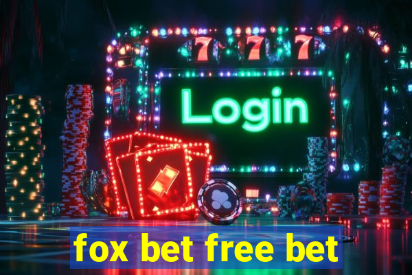 fox bet free bet