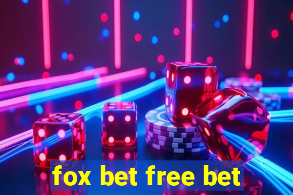 fox bet free bet