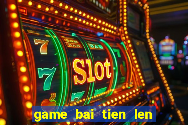 game bai tien len 2 nguoi