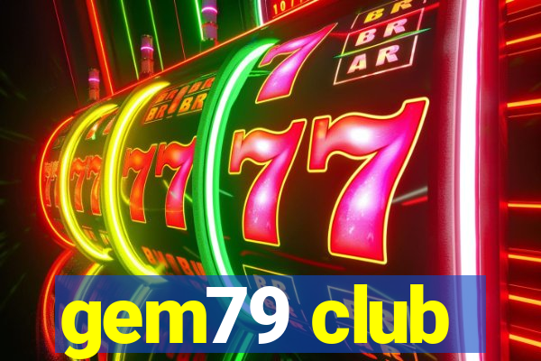 gem79 club