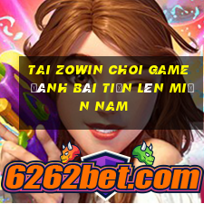 Tai Zowin Choi Game Đánh Bài Tiến Lên Miền Nam