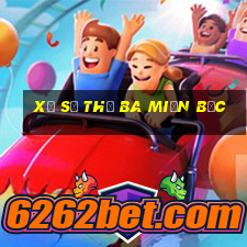 xổ số thứ ba miền bắc