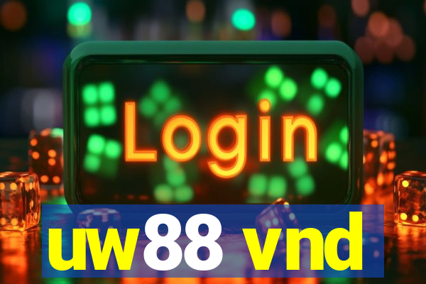 uw88 vnd