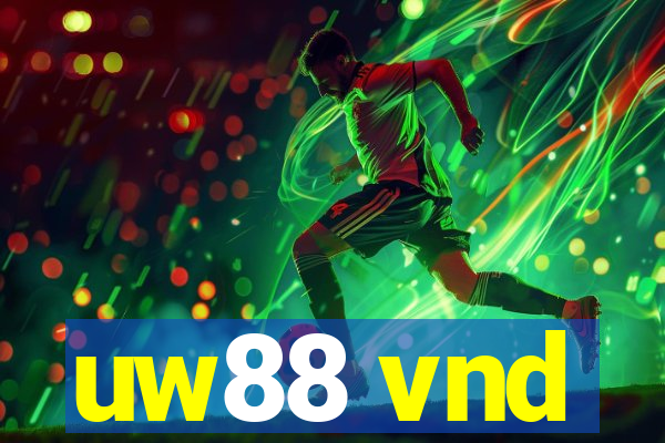 uw88 vnd