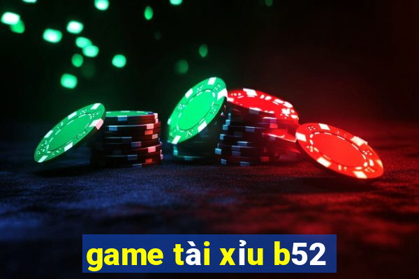 game tài xỉu b52