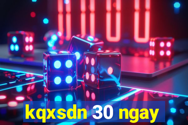 kqxsdn 30 ngay