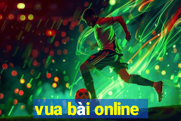 vua bài online