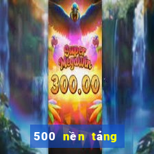 500 nền tảng xổ số chia số