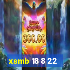 xsmb 18 8 22