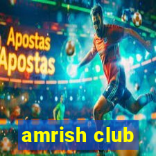 amrish club