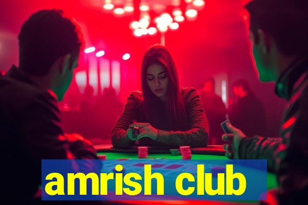 amrish club