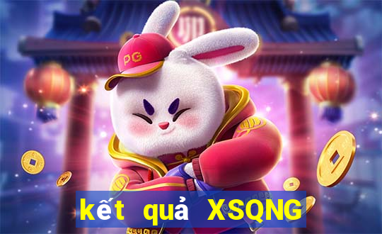 kết quả XSQNG ngày 20