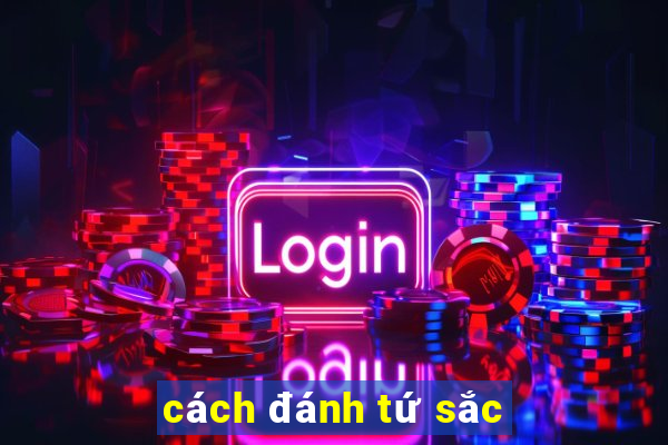 cách đánh tứ sắc