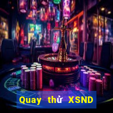 Quay thử XSND Thứ 3