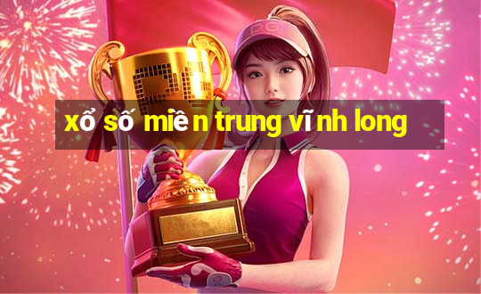 xổ số miền trung vĩnh long