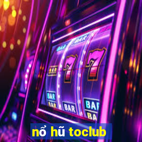 nổ hũ toclub