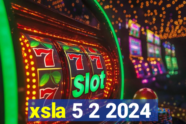 xsla 5 2 2024