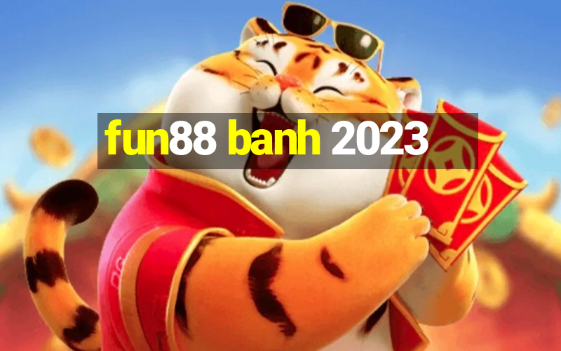 fun88 banh 2023