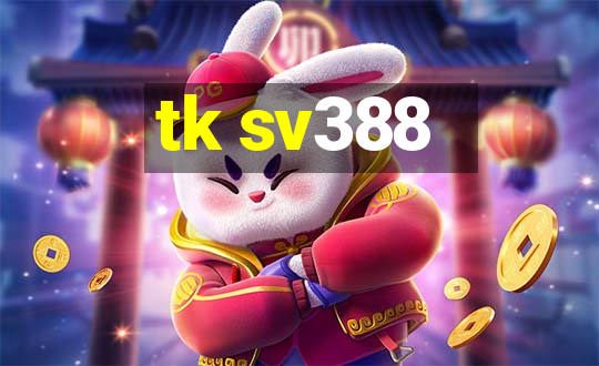 tk sv388