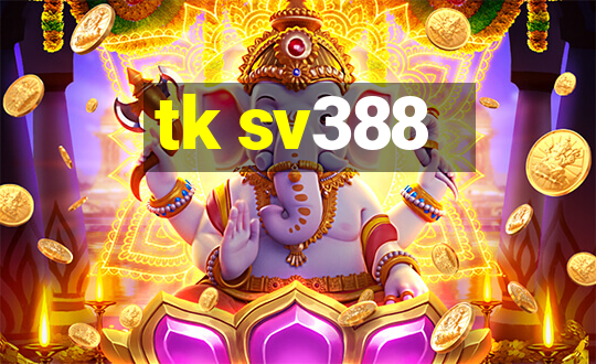 tk sv388