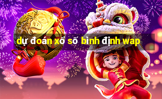 dự đoán xổ số bình định wap