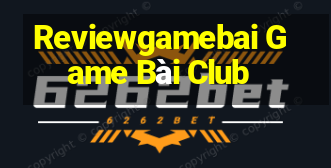 Reviewgamebai Game Bài Club