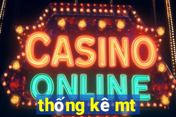 thống kê mt