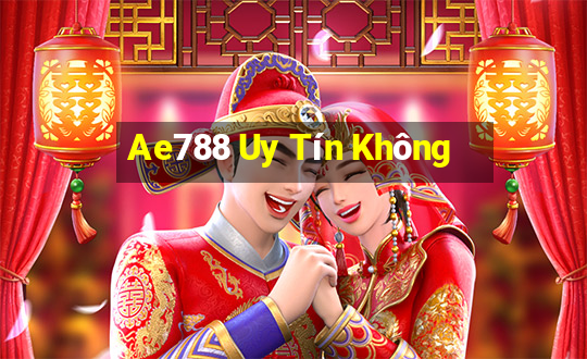 Ae788 Uy Tín Không