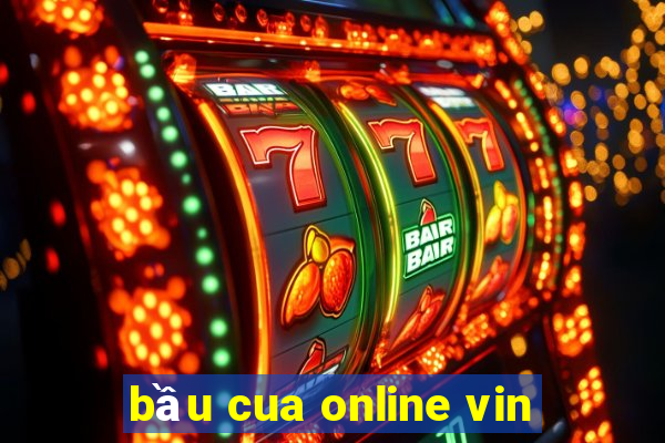 bầu cua online vin