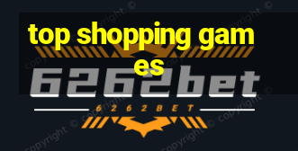 top shopping games