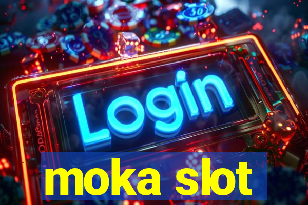 moka slot