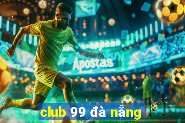 club 99 đà nẵng