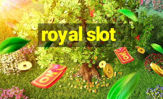 royal slot