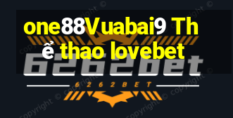 one88Vuabai9 Thể thao lovebet