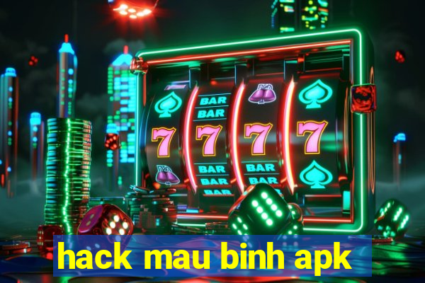 hack mau binh apk