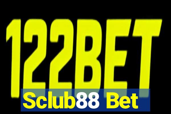 Sclub88 Bet