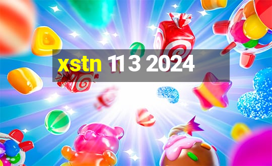 xstn 11 3 2024