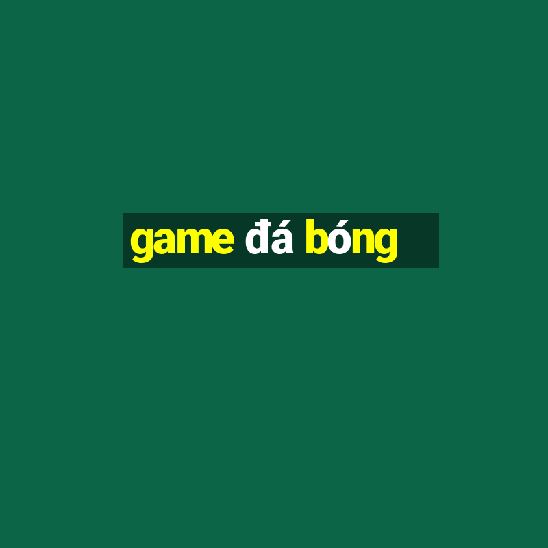 game đá bóng